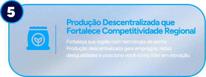 Produção descentralizada que fortalece competitividade regional